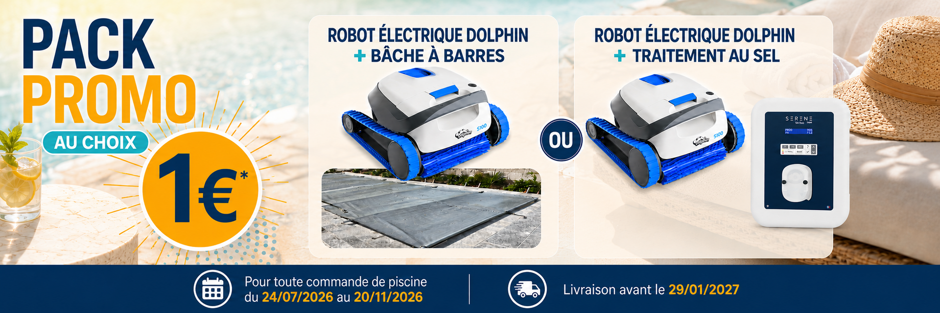 Pack Promo Neptune Piscines à 1€ : robot électrique Dolphin S100 associé à une bâche à barres ou à un traitement automatique au sel